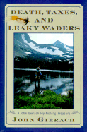 Death Taxes and Leaky Waders: A John Gierach Fly-Fishing Treasury