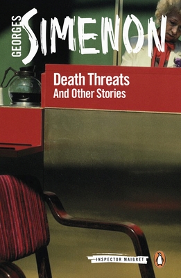 Death Threats: And Other Stories - Simenon, Georges, and Schwartz, Ros (Translated by)