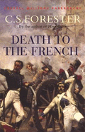 Death To The French - Forester, C. S.