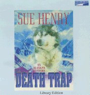 Death Trap - Henry, Sue, and Adams, Lee (Read by)