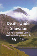 Death Under Snowdon - Carr, Glyn