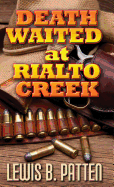 Death Waited at Rialto Creek