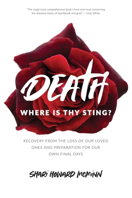 Death, Where is Thy Sting?: Recovery from the Loss of Our Loved Ones and Preparation for Our Own Final Days - Washburn, Marcia K (Contributions by), and Crone, Jim (Contributions by), and Brasby, Kathy (Contributions by)