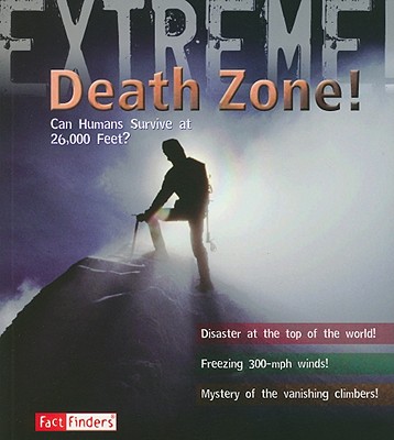 Death Zone: Can Humans Survive at 26,000 Feet? - Piper, Ross