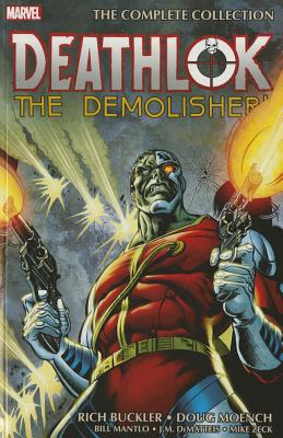 Deathlok the Demolisher: The Complete Collection - Buckler, Rich (Text by), and Moench, Doug (Text by), and Mantlo, Bill (Text by)