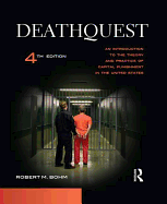 Deathquest: An Introduction to the Theory and Practice of Capital Punishment in the United States