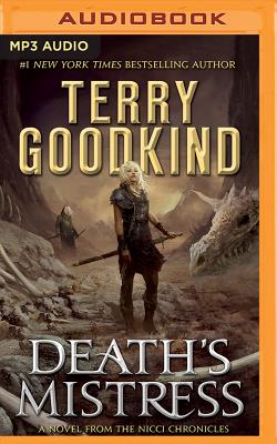 Death's Mistress - Goodkind, Terry, and Traister, Christina (Read by)