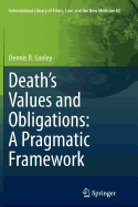 Death's Values and Obligations: A Pragmatic Framework