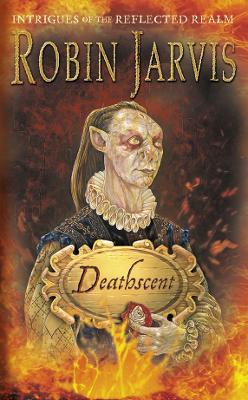 Deathscent: Intrigues of the Reflected Realm - Jarvis, Robin