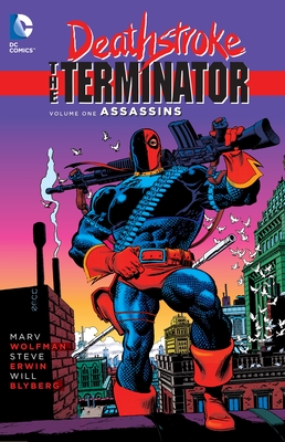 Deathstroke, The Terminator Vol. 1: Assassins - Wolfman, Marv