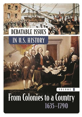 Debatable Issues in U.S. History - Greenwood Press (Creator)