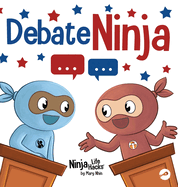 Debate Ninja: A Children's Book About Debating Skills