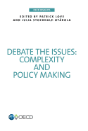 Debate the Issues: Complexity and Policy Making