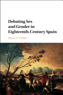 Debating Sex and Gender in Eighteenth-Century Spain