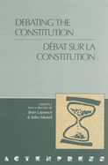 Debating the Constitution - Dbat Sur La Constitution