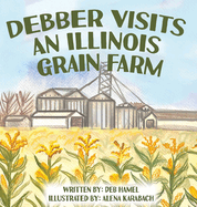 Debber Visits an Illinois Grain Farm