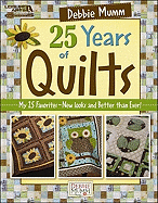 Debbie Mumm's 25 Years of Quilts