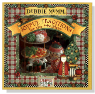Debbie Mumm's Joyful Traditions for the Holidays