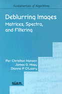 Deblurring Images: Matrices, Spectra, and Filtering