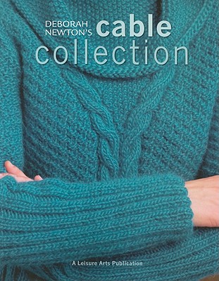 Deborah Newton's Cable Collection - Newton, Deborah