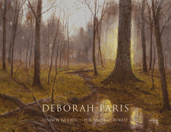 Deborah Paris: Lennox Woods - The Ancient Forest