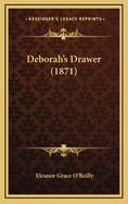 Deborah's Drawer (1871)