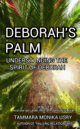 Deborah's Palm: Understanding the Spirit of Deborah