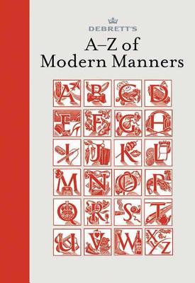 Debrett's A-Z of Modern Manners - Bryant, Jo (Editor)