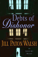Debts of Dishonor - Walsh, Jill Paton