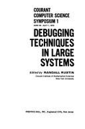 Debugging Techniques in Large Systems