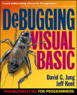 Debugging Visual Basic: Troubleshooting for Programmers