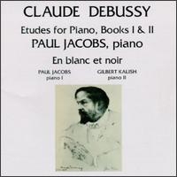 Debussy: Etudes for Piano, Books I & II; En blanc et noir - Gilbert Kalish (piano); Paul Jacobs (piano)