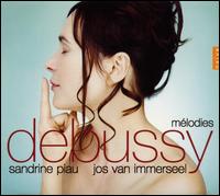 Debussy: Mlodies - Jos van Immerseel (piano); Sandrine Piau (soprano)