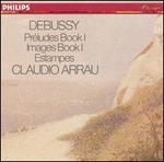 Debussy: Préludes Book I; Images Book I; Estampes