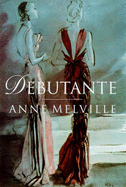 Debutante - Melville, Anne