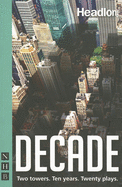 Decade: Two towers. Ten years. Twenty plays.