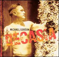 Decasia - Michael Gordon/Basel Sinfonietta/Kasper De Roo