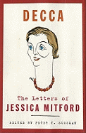 Decca: The Letters of Jessica Mitford