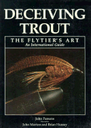 Deceiving Trout, the Flytier's Art