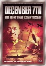 December 7th/The Fleet That Came to Stay