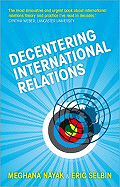 Decentering International Relations