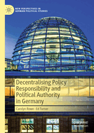 Decentralising Policy Responsibility and Political Authority in Germany