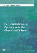 Decentralization and Governance in the Ghana Health Sector