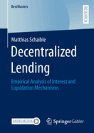 Decentralized Lending: Empirical Analysis of Interest and Liquidation Mechanisms