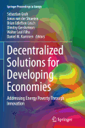 Decentralized Solutions for Developing Economies: Addressing Energy Poverty Through Innovation