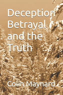 Deception Betrayal and the Truth