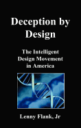 Deception by Design: The Intelligent Design Movement in America