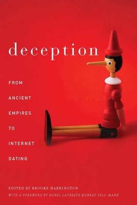 Deception: From Ancient Empires to Internet Dating - Harrington, Brooke (Editor), and Gell-Mann, Murray (Foreword by)
