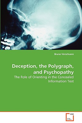 Deception, the Polygraph, and Psychopathy - Verschuere, Bruno