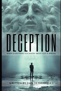 Deception: When Everything You Know about God is Wrong